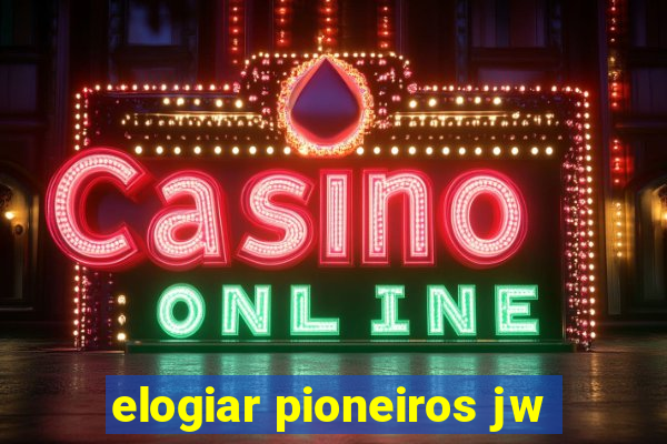 elogiar pioneiros jw